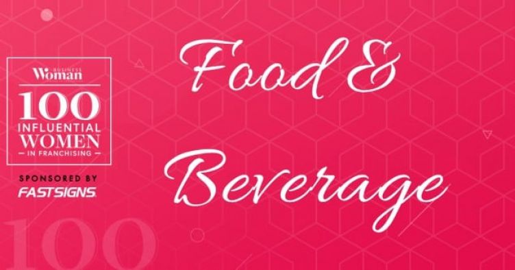 100 Influential Women In Franchising 2020: Food & Beverage
