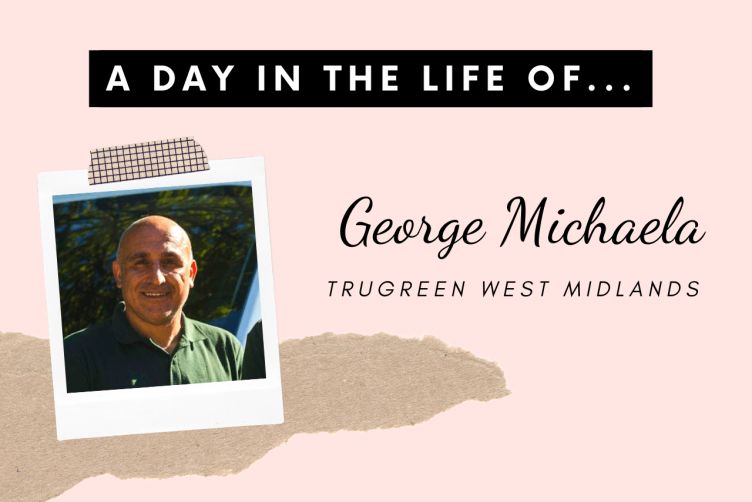 A day in the life of… George Michaela, TruGreen West Midlands