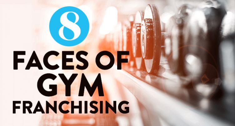 8 top faces of gym franchising