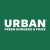 URBAN Fresh Burgers & Fries